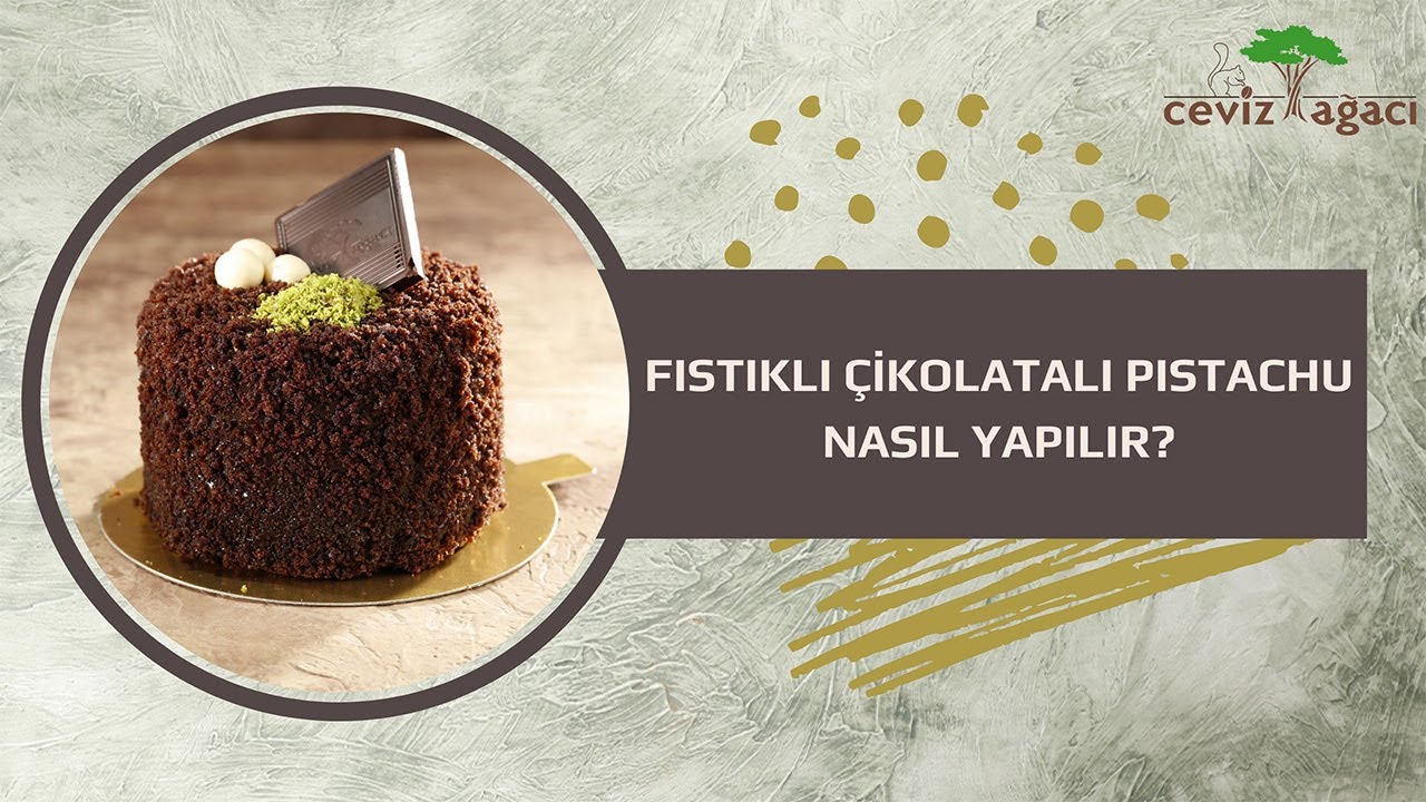 Fıstıklı - Çikolatalı Pistachu Yapılışı | Ceviz Ağacı