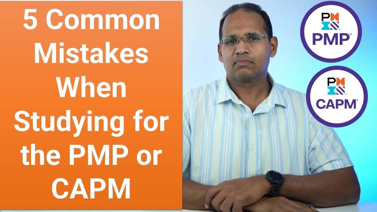 5 Common Mistakes When Studying for the PMP or CAPM