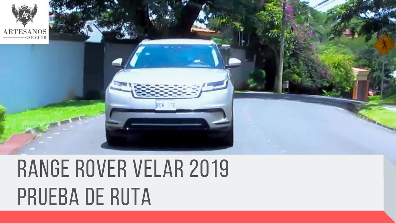 Range Rover Velar 2019 / Prueba de ruta / Artesanos Car Club