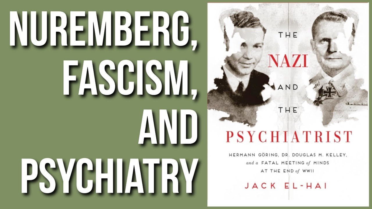 Nuremberg, Fascism, and Psychiatry