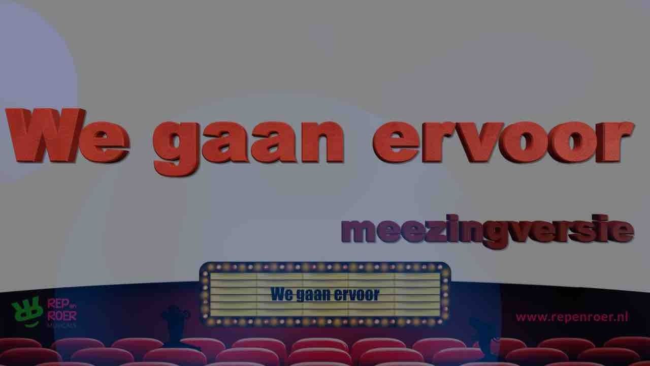 We gaan ervoor ( meezingversie) Niet te filmen
