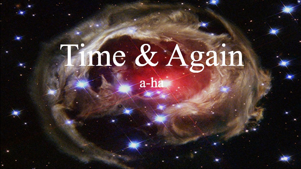 a-ha - Time & Again (lyrics)
