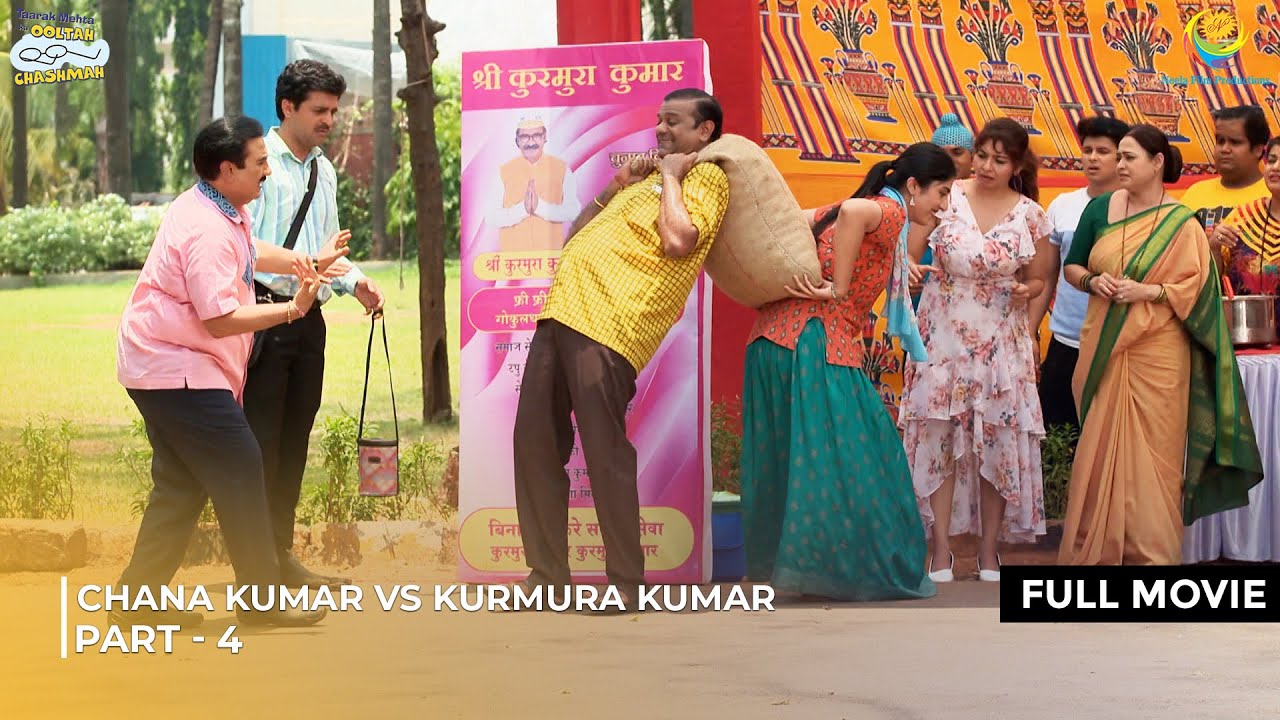 Chana Kumar Vs Kurmura Kumar! | FULL MOVIE | Part 4 | Taarak Mehta Ka Ooltah Chashmah