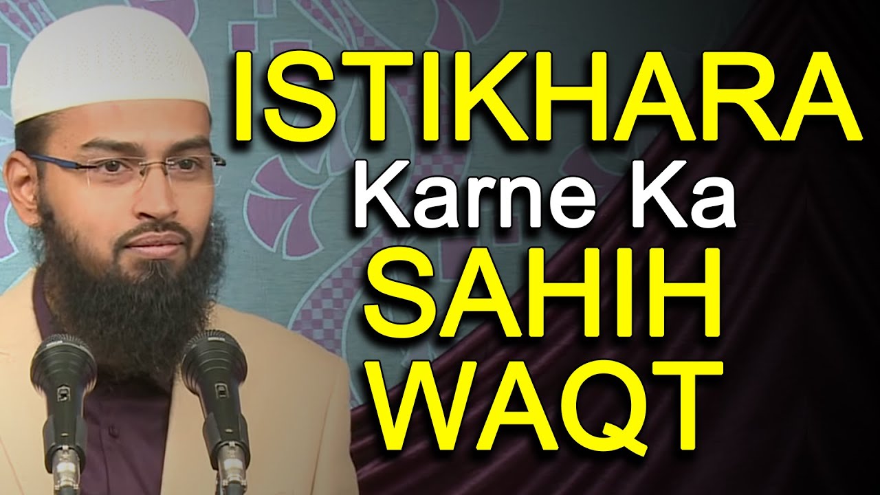 Istikhara Kis Waqt Karna Chahiye - Time When Istikhara Should Be Done By Adv. Faiz Syed