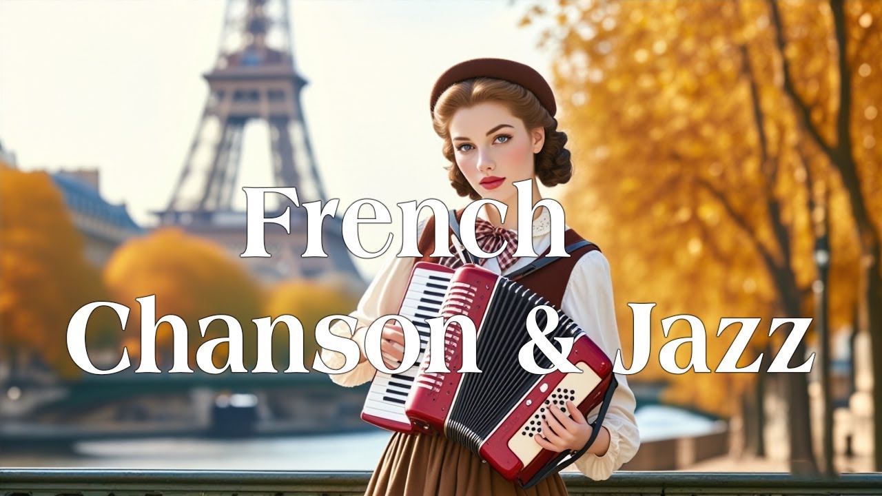【Playlist #47】French Chanson & Jazz Vibes 🪗 | Elegant Parisian Caf&eacute; Sounds : France 🇫🇷