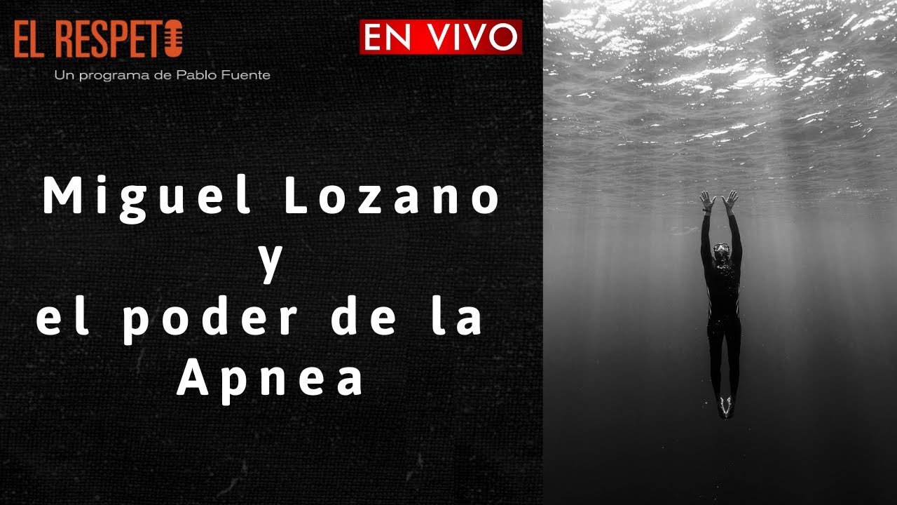 Miguel Lozano y el poder de la Apnea