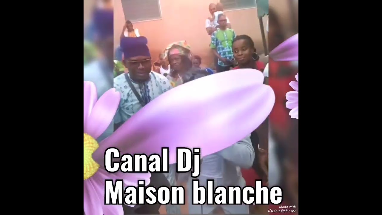 Canal Dj : Maison Blanche