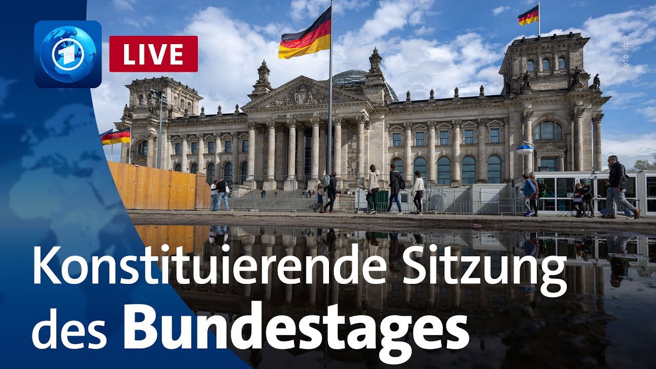 Bundestag live – Konstituierende Sitzung des Deutschen Bundestags | ARD