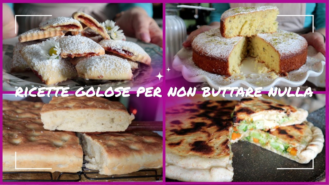 4 ricette per NON BUTTARE ingredienti IN SCADENZA: panna, lievito, verdure, frolla e confettura