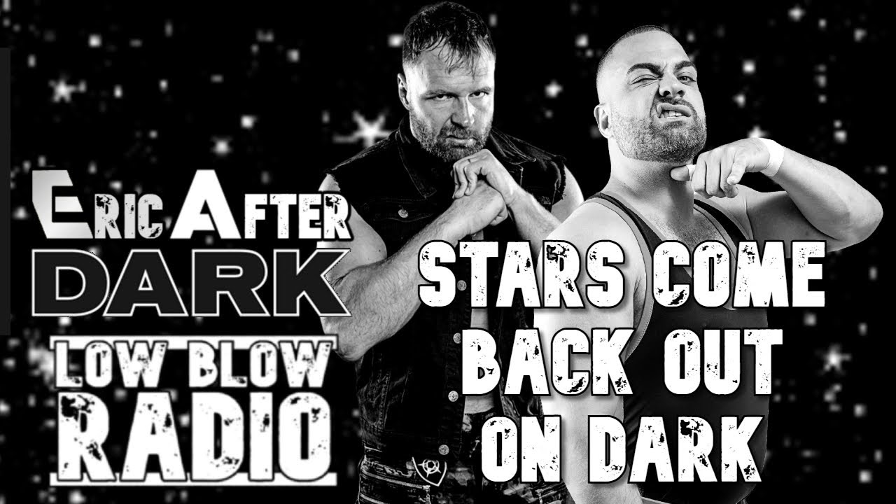 LowBlowRadio Podcast: Eric After Dark / AEW Women's Eliminator Tournament / AEW Dark (2/23)