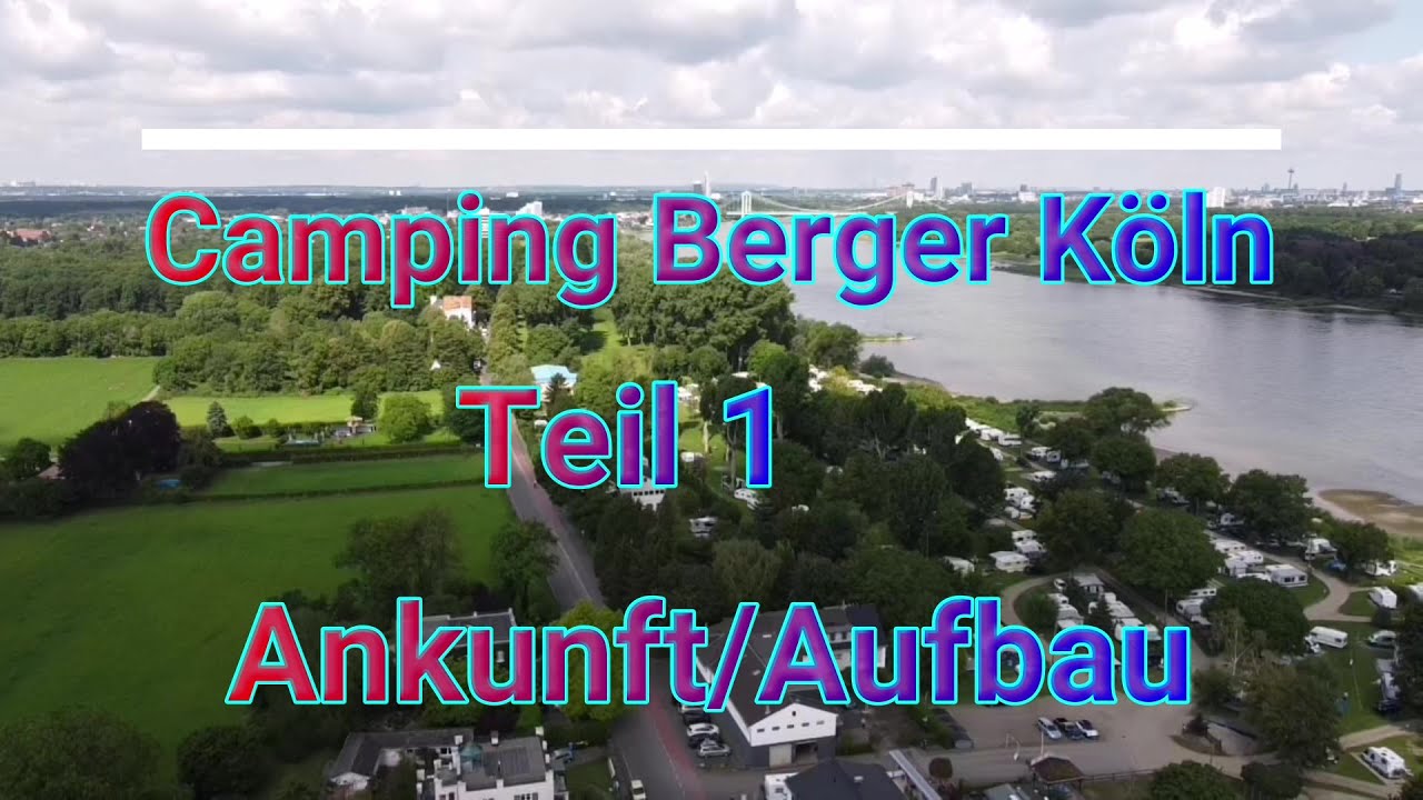 Camping Berger Köln Teil 1
