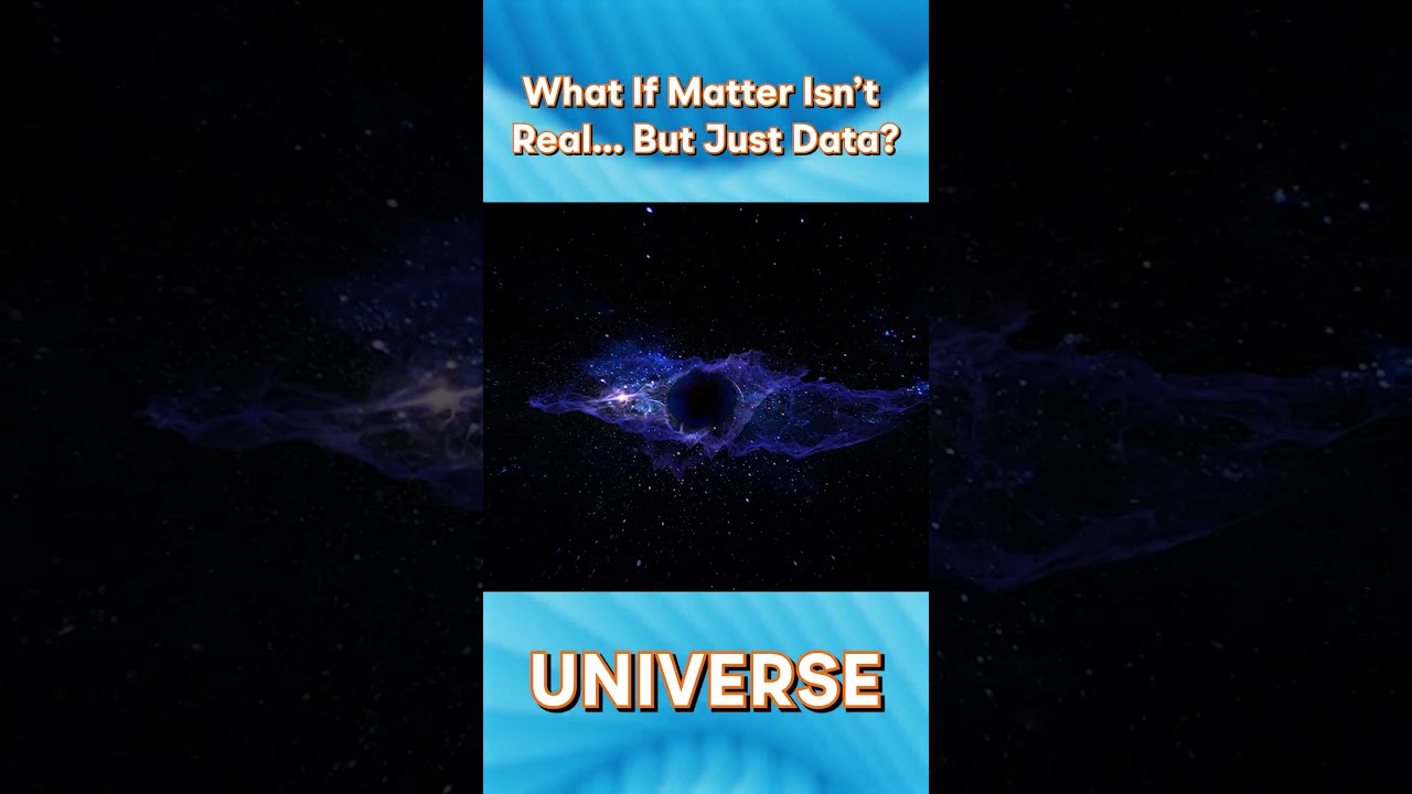 What If Matter Isn&rsquo;t Real&hellip; But Just Data?