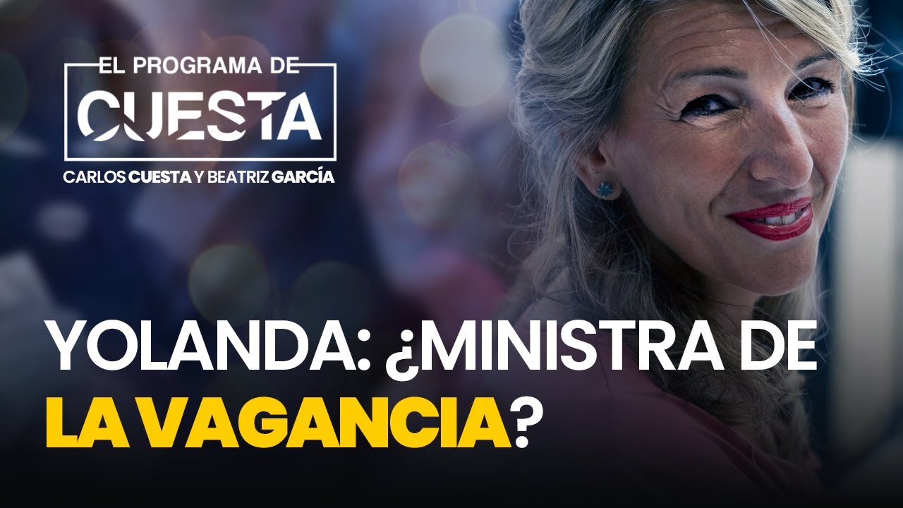 Yolanda Díaz, ¿ministra de la vagancia?: así quiere obligar a trabajar menos