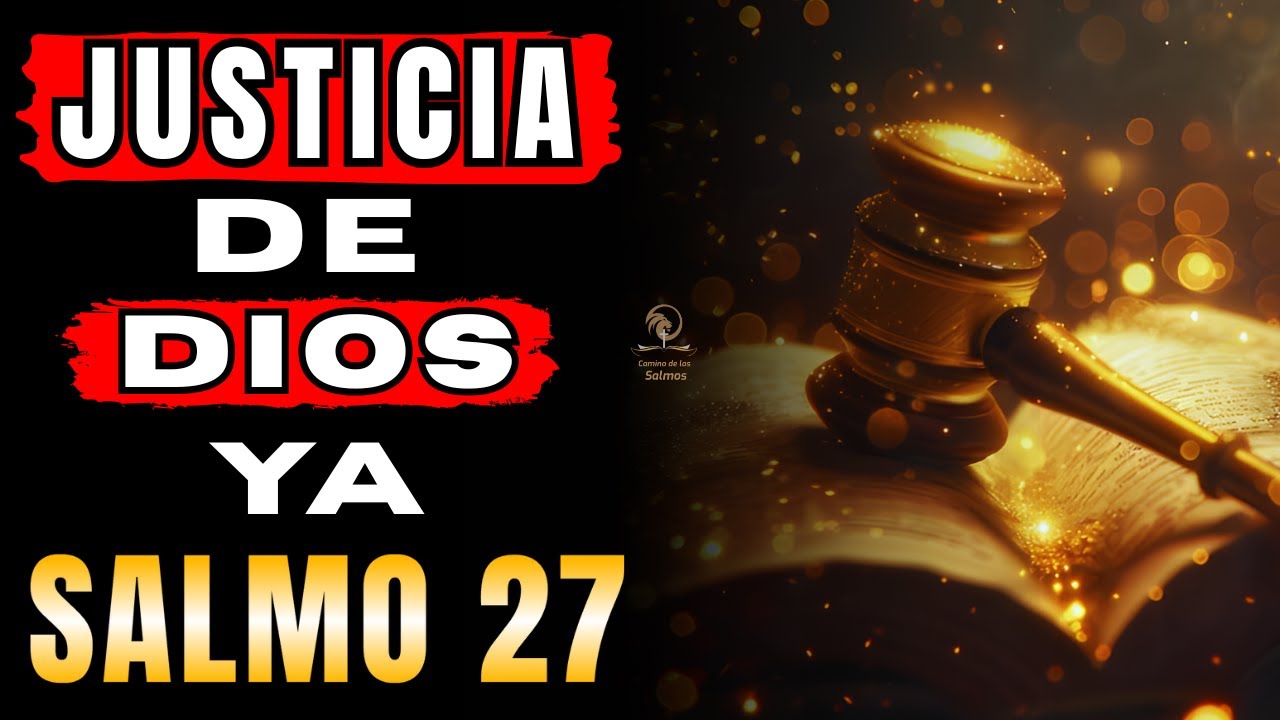 🛡️ SALMO 27 — PODEROSA ORACIÓN POR JUSTICIA Y PROTECCIÓN HOY | Camino de los Salmos