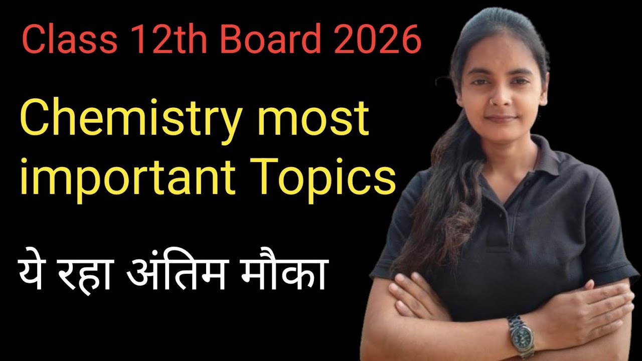 Class 12th chemistry most important questions........ 2026