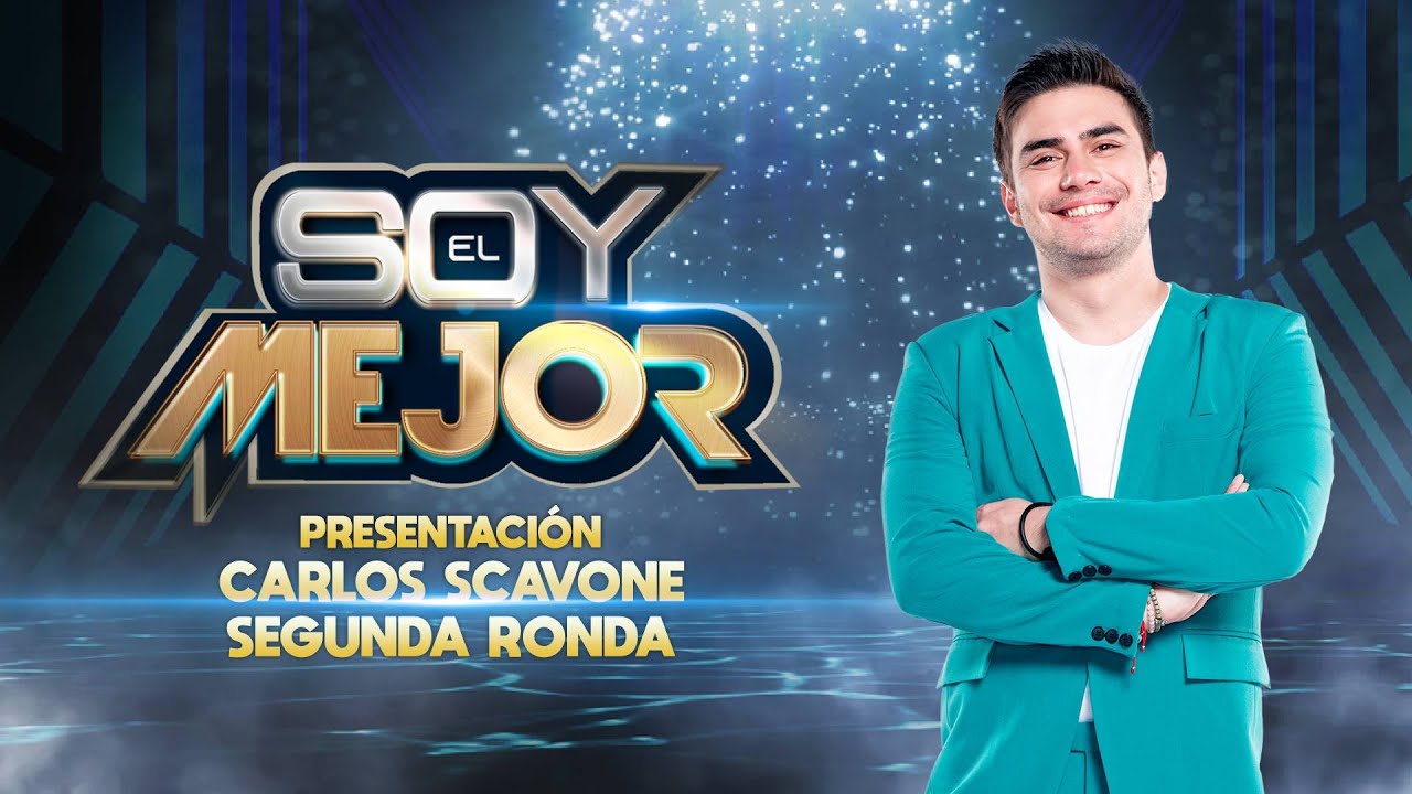 Presentaci&oacute;n de Carlos Scavone - Soy El Mejor Segunda Ronda