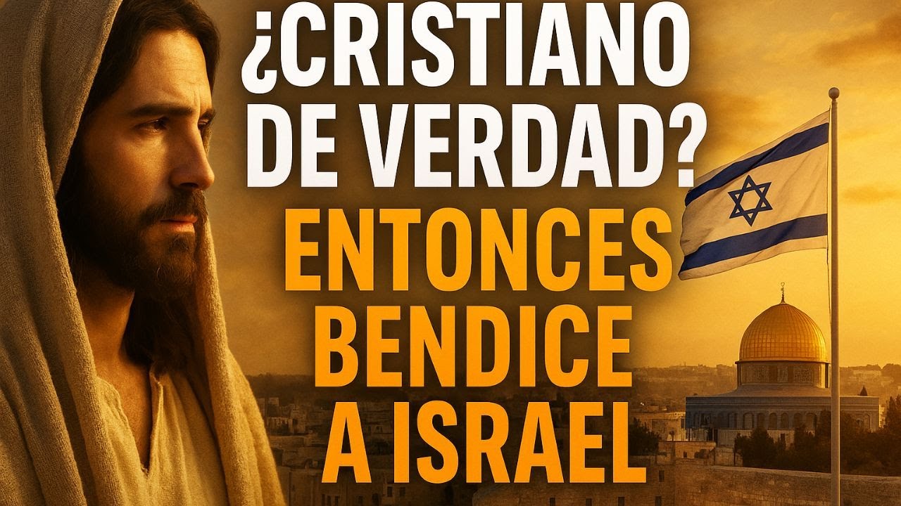 ¿Cristiano de verdad Entonces bendice a Israel