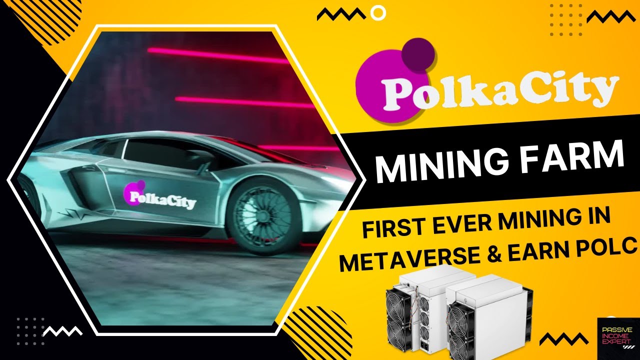 Worlds First ever Metaverse Mining - PolkaCity Mining Farm