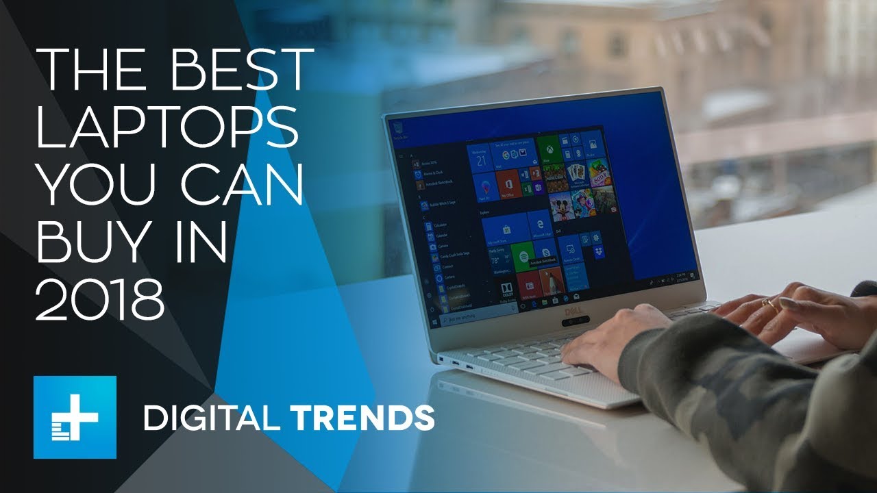 The Best Laptops You Can Buy For 2018