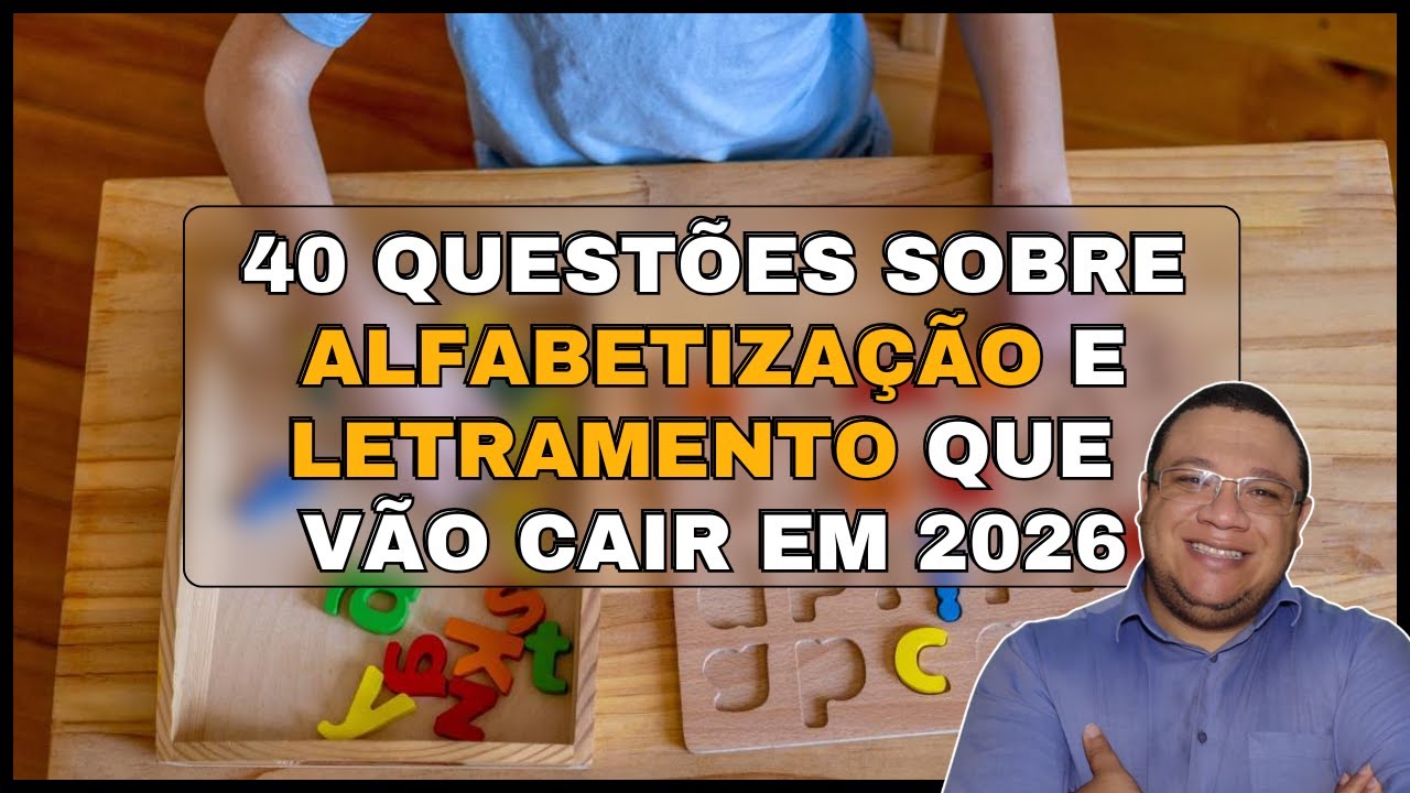Alfabetização e letramento: questões que vão cair em 2026
