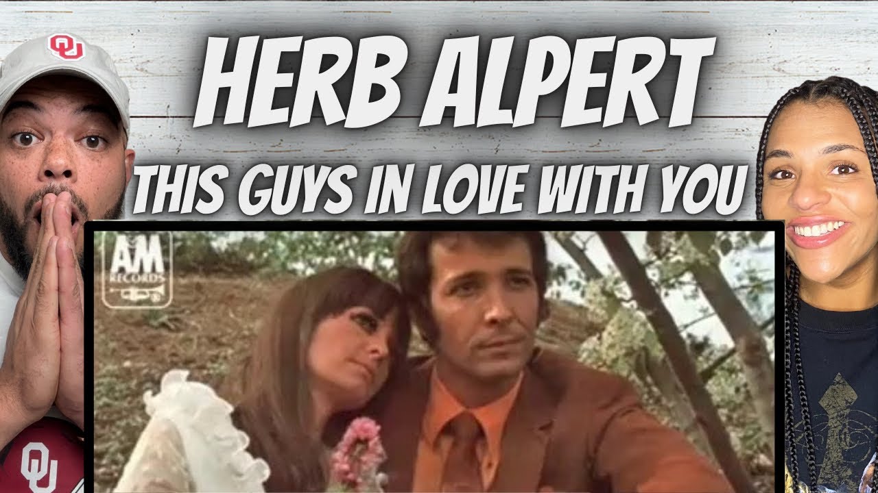 BEAUTIFUL VOICE!| FIRST TIME HEARING Herb Alpert  - This Guy's In Love with You REACTION