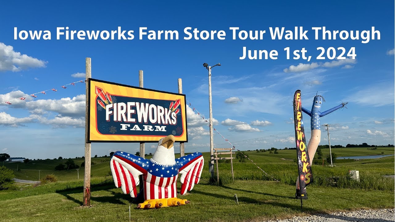 2024 Iowa Fireworks Farm Store Tour
