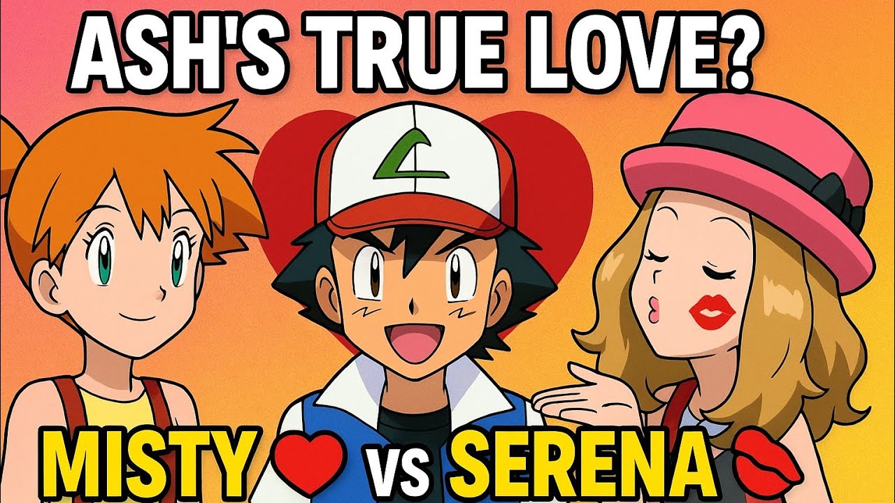 “Ash’s True Love? Misty ❤️ vs Serena 💋 | Pokémon Love Story Explained