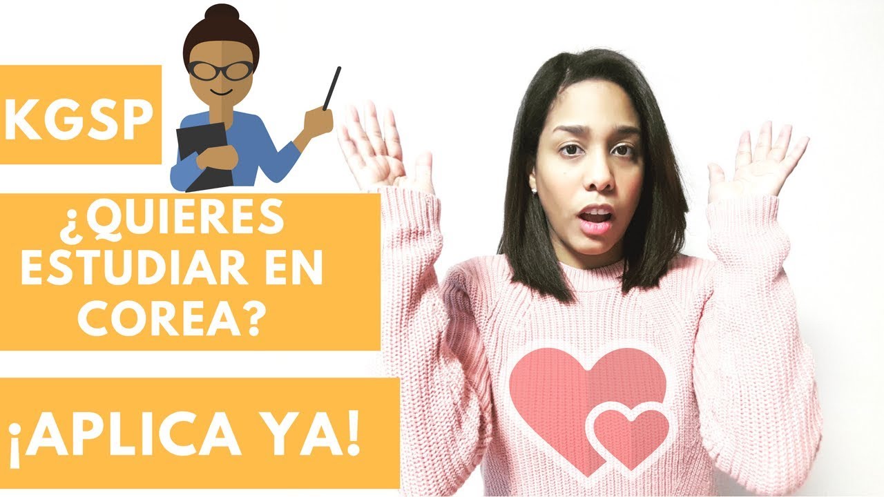 ESTUDIAR EN COREA? APLICA YA! KGSP 2018 [Eng Subs]