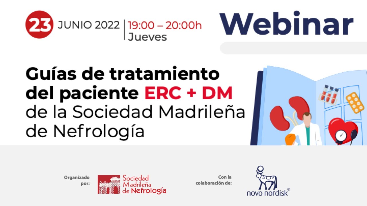 Webinar - Guías de tratamiento del paciente ERC + DM de la Sociedad Madrileña de Nefrología