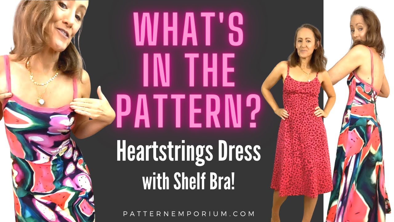 WHAT'S IN THE PATTERN | Heartstrings Dress with Shelf Bra