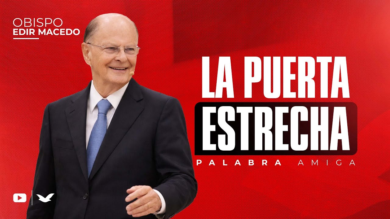 La puerta estrecha | Obispo Macedo