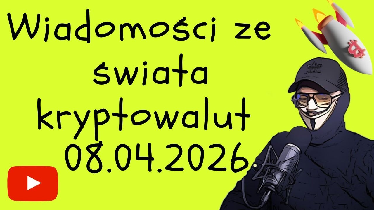 WIADOMOŚCI ZE ŚWIATA KRYPTOWALUT 08.04.2026