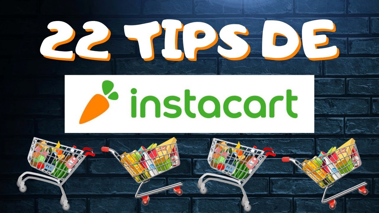 22 TIPS DE INSTACART - TRUCOS Y DATOS