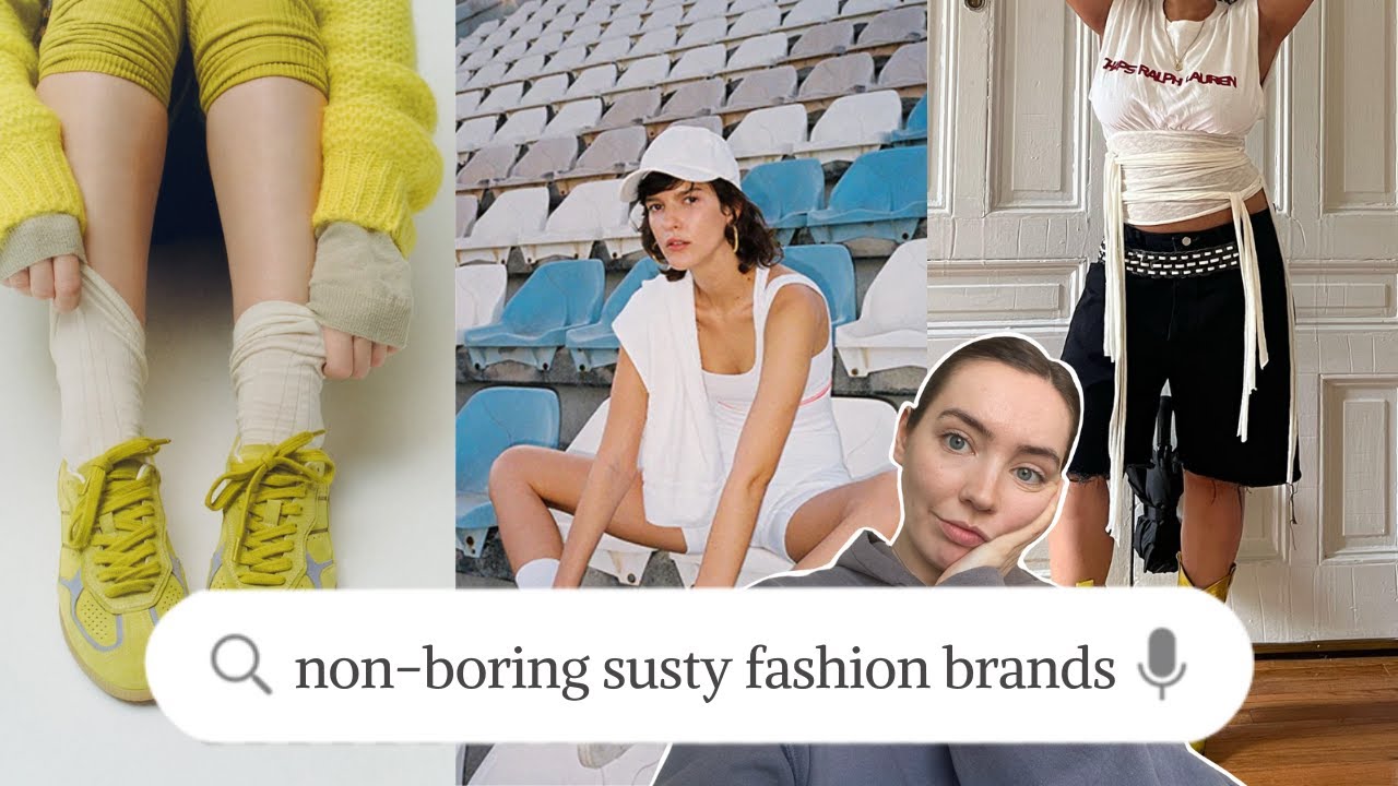sustainable fashion brands that AREN&rsquo;T boring