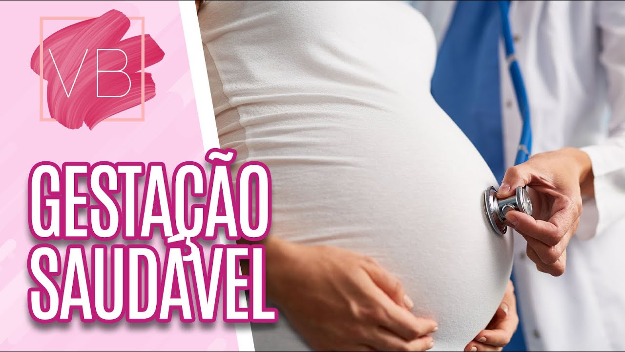 Dicas e recomendações para uma gravidez segura e saudável - Você Bonita (05/11/20)