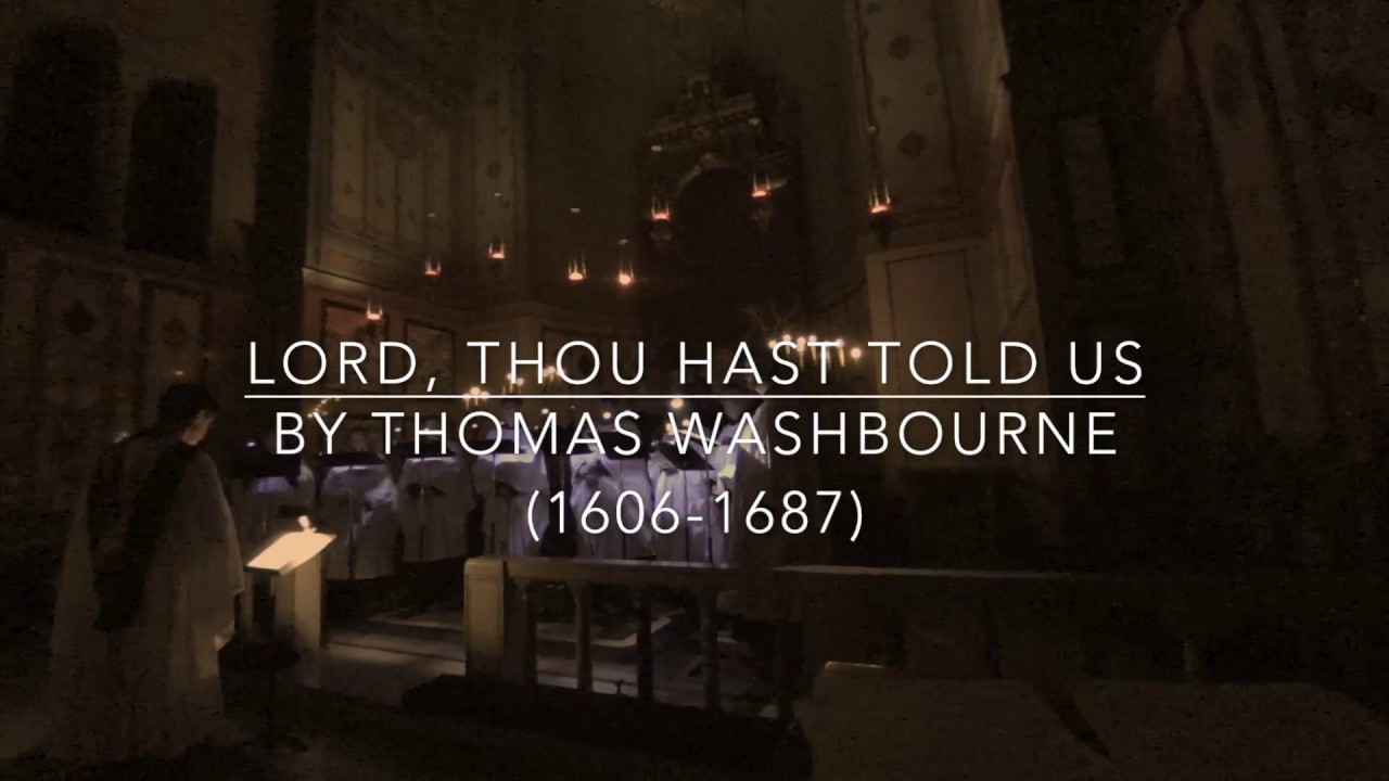 Lord, Thou Hast Told Us by Thomas Washbourne (1606-1687)