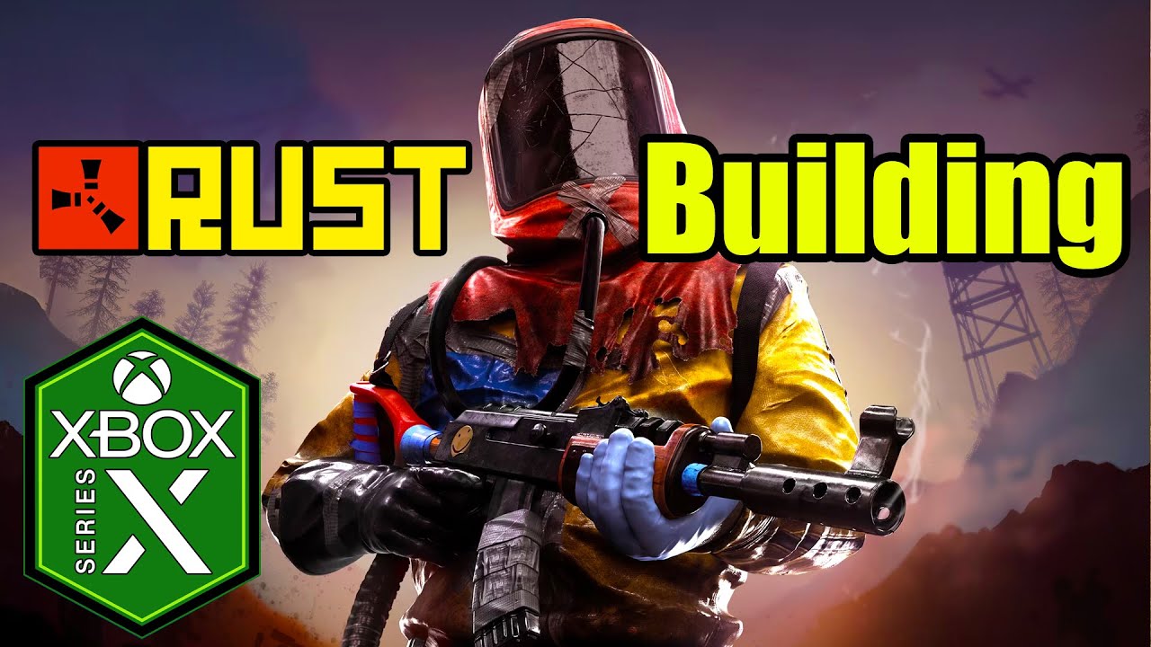 Rust Xbox Series X Gameplay Base Building Guide