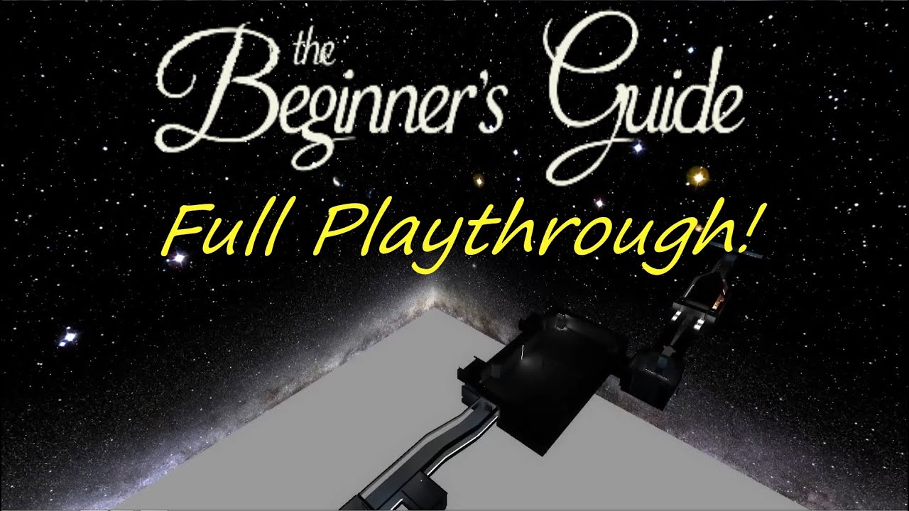 The Beginners Guide - Full Playthrough!  Deep Psychological Drama Within!