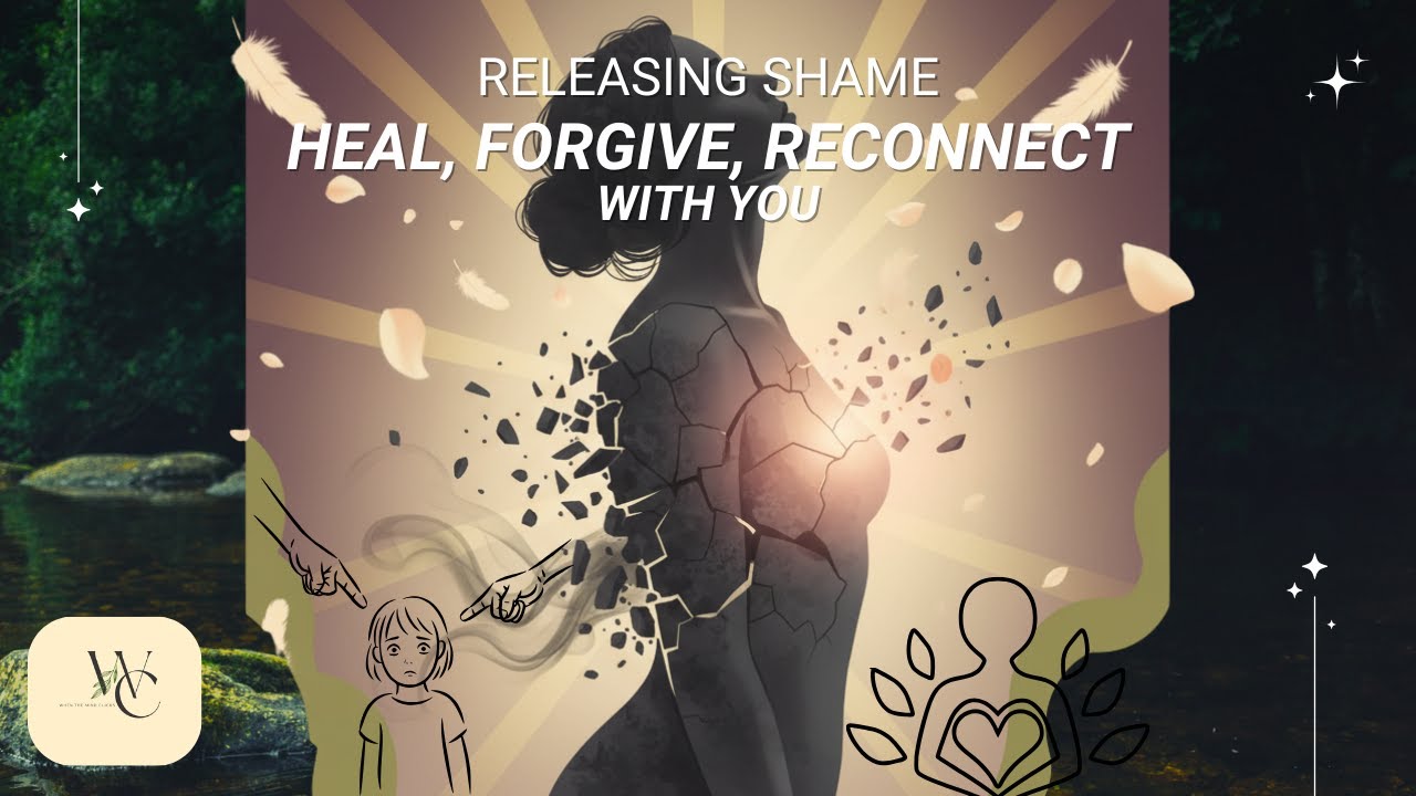 The Psychology of Shame & Guilt | Heal, Forgive, and Reconnect with Yourself