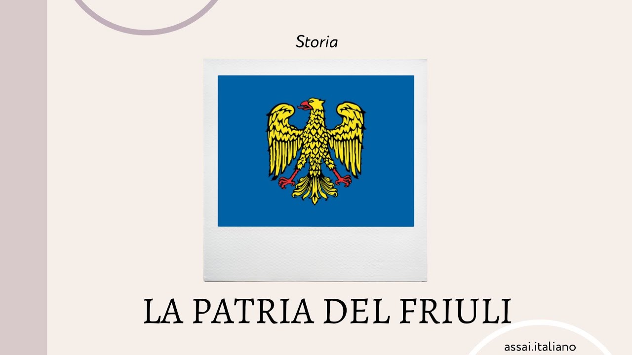 La Patria del Friuli - I parte