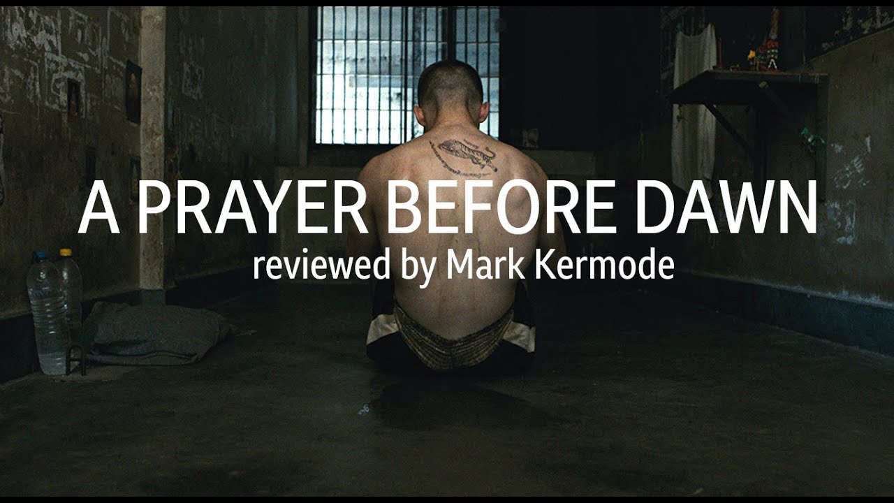 A Prayer Before Dawn reviewed by Mark Kermode
