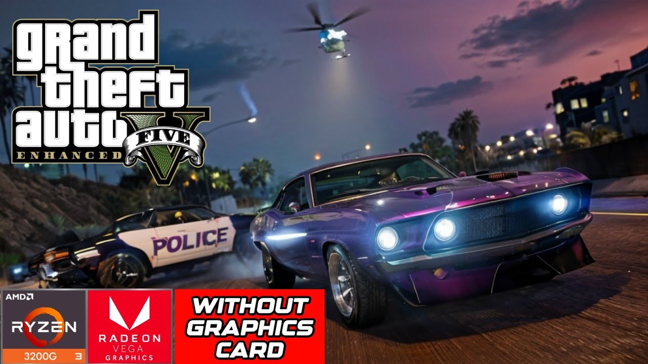 GTA V Enhanced on Ryzen 3 3200G | Vega 8 | 16GB RAM