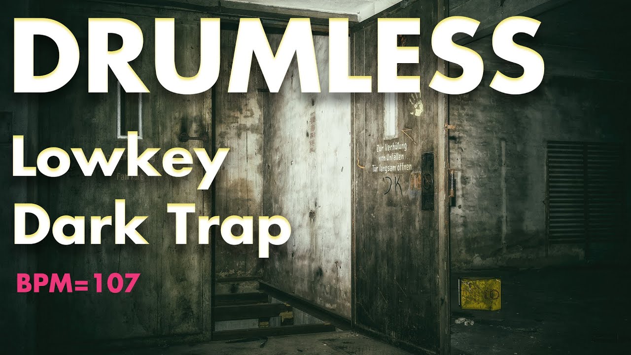 Lowkey Dark Trap -Drumless Track- //bpm=115 - key=Gm