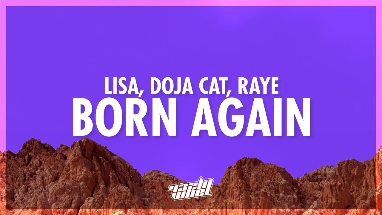 LISA - BORN AGAIN (Lyrics) ft. Doja Cat & RAYE (432Hz)