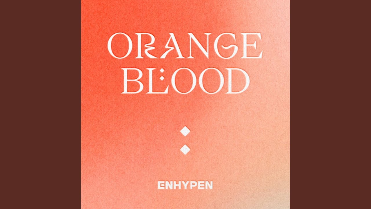 ENHYPEN (엔하이픈) 'Orange Flower (You Complete Me)' Official Audio