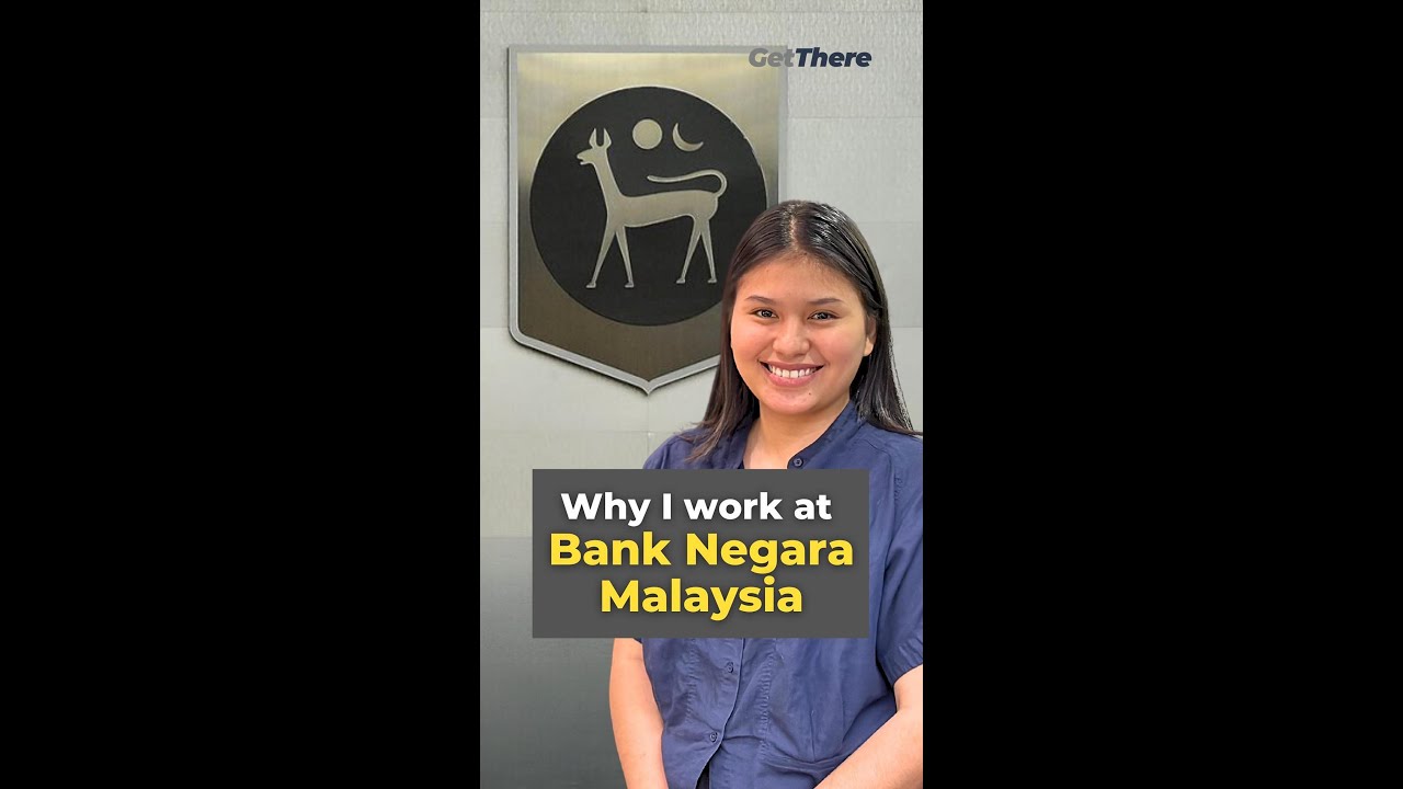 Why I work at Bank Negara Malaysia
