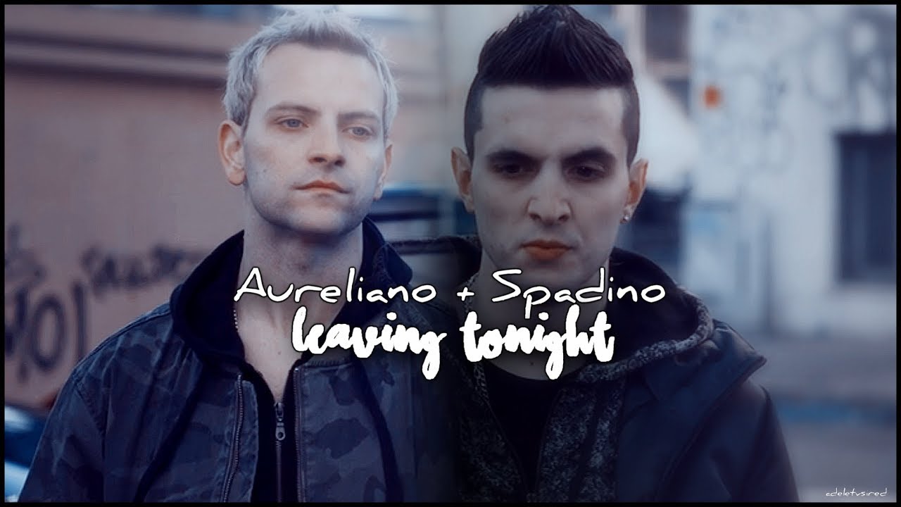 aureliano + spadino | leaving tonight [Suburra]