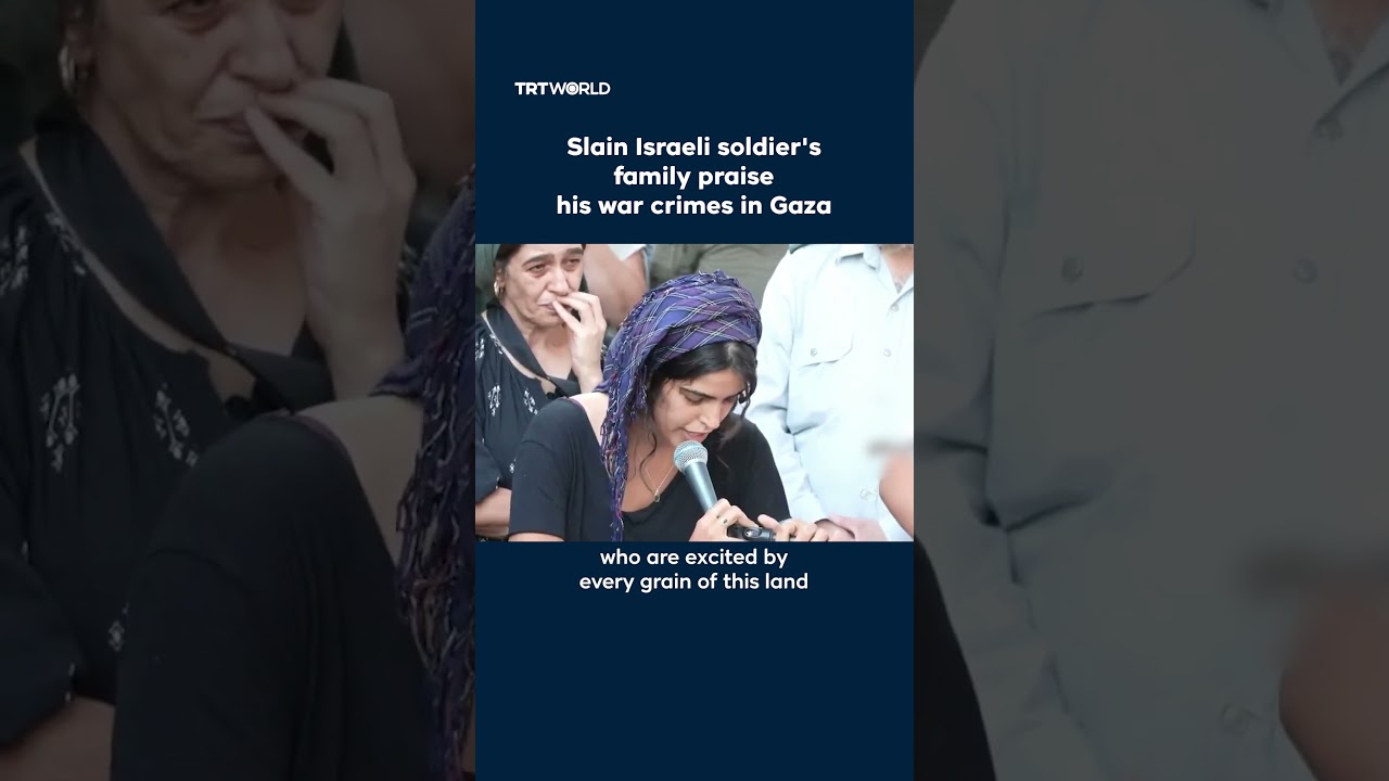 Slain Israeli soldier's family praise his war crimes in Gaza