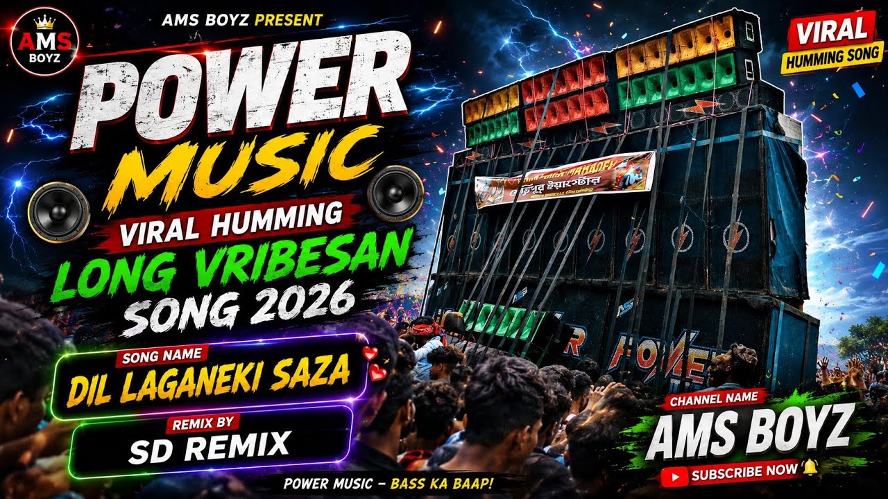  🔥 POWER MUSIC VIRAL HUMMING LONG VIBESAN SONG 2026 | DIL LAGANEKI SAZA | SD REMIX | AMS BOYZ 🔥