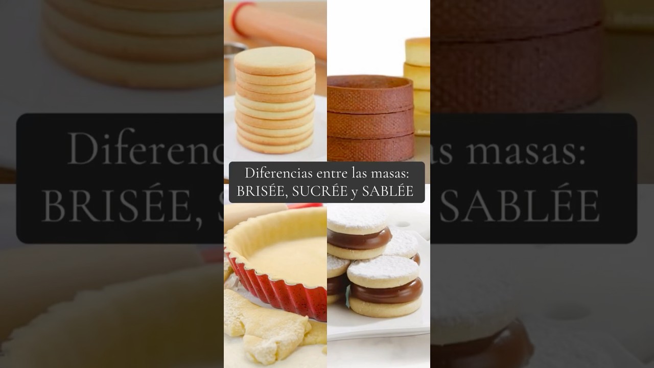 Diferencias entre las masas Bris&eacute;e o Quebrada, Sucr&eacute;e y sabl&eacute;e